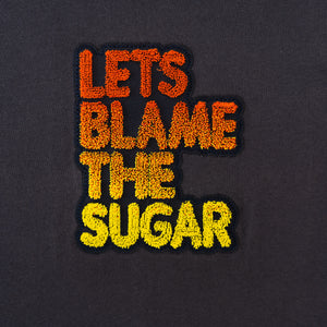 Crewneck - Blame It On The Sugar-28028